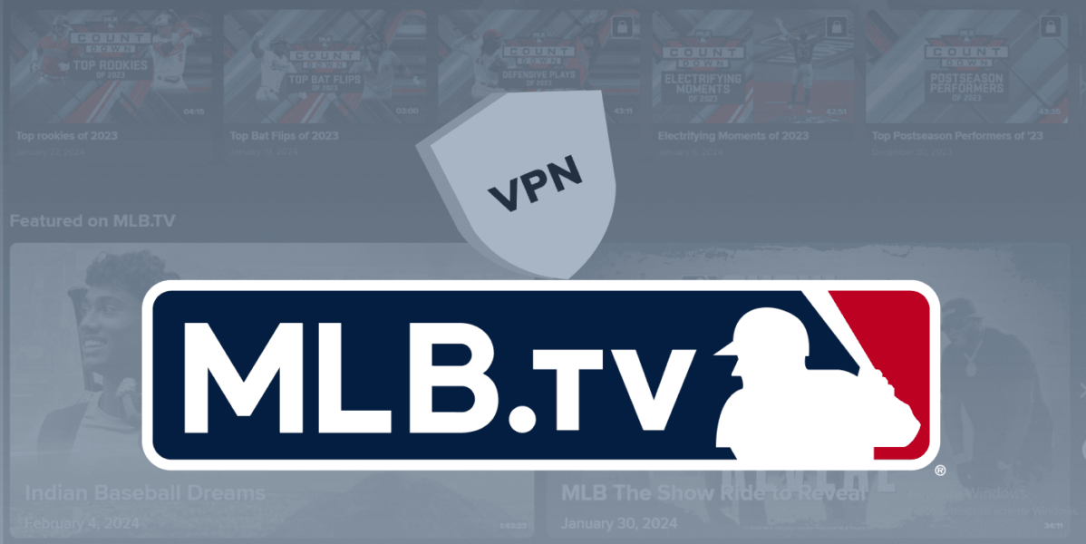 Simple MLB tv Workaround Using a VPN