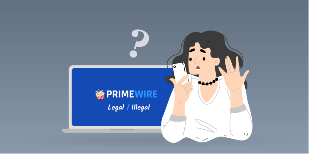 ¿Es PrimeWire ilegal?