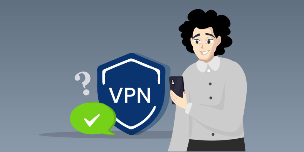 How Can I Tell that My VPN is Working Fine?