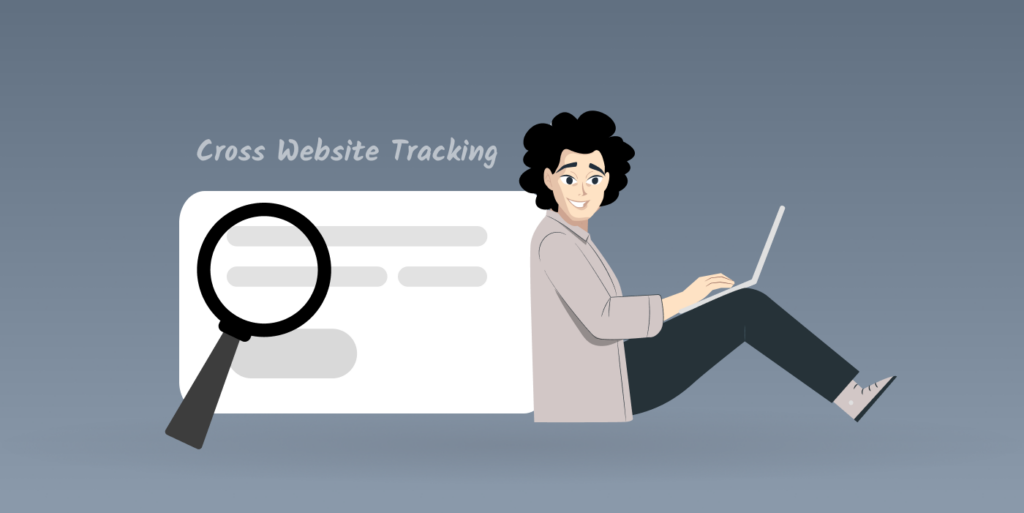 What is the Purpose of Cross Website Tracking?