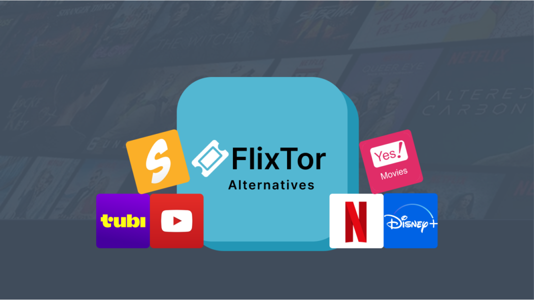 The 21 Best FlixTor Alternatives that Work in 2024