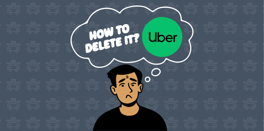 Why You Might Need to Delete Your Uber Account