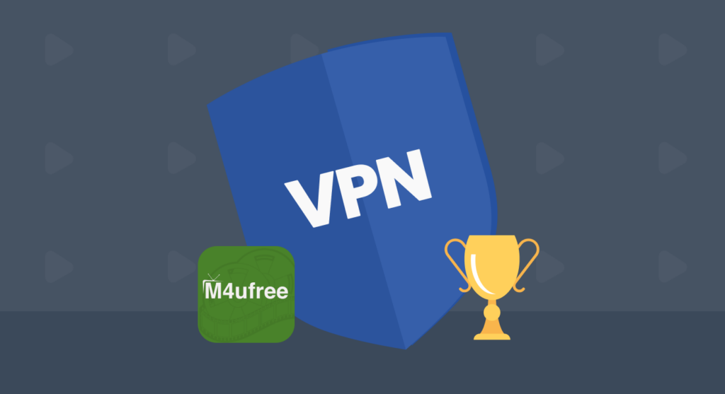 How to Access Sites Like M4UFree with a VPN