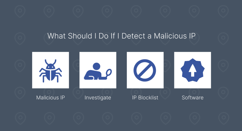 What Should I Do If I Detect a Malicious IP