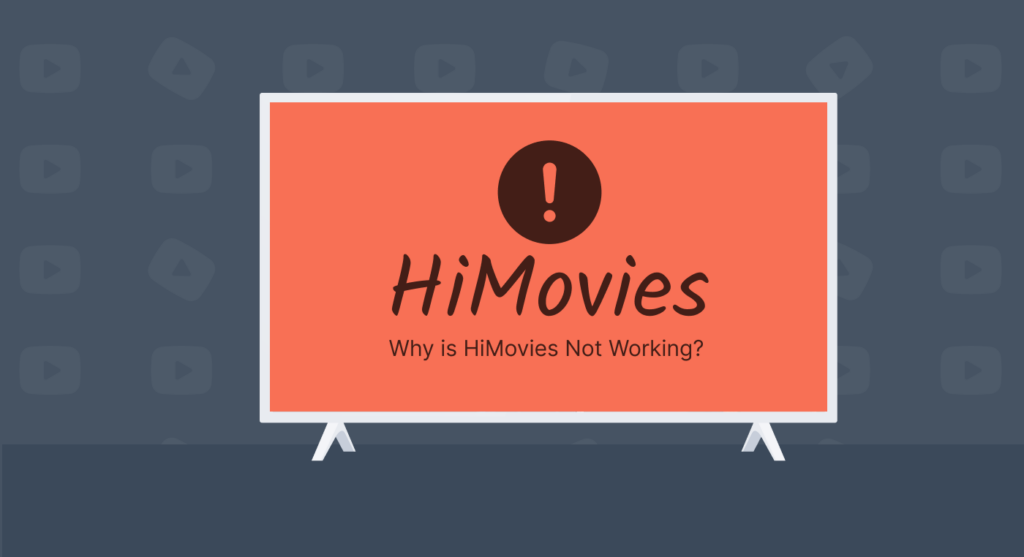 Why is HiMovies Not Working?
