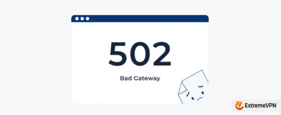 Variations of the 502 Bad Gateway Error