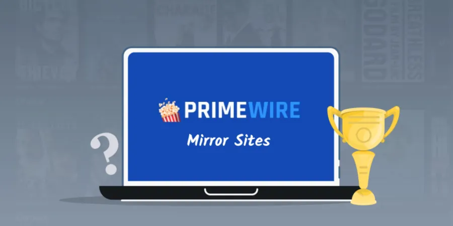 Latest PrimeWire Mirror Sites and Proxies