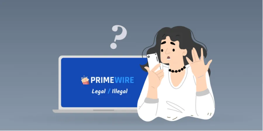 Is PrimeWire Illegal?